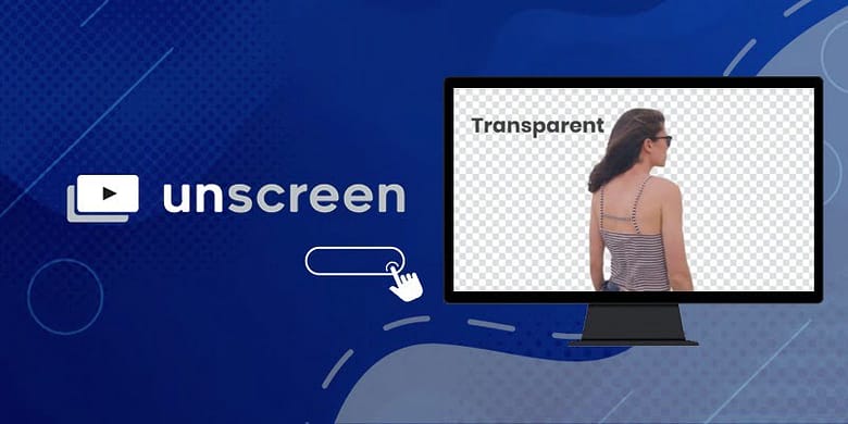 What is Unscreen and Free Alternatives in 2023